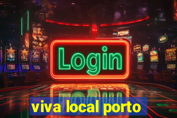 viva local porto